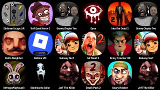 Stickman Escape Lift, Troll Quest Horror 2, Granny Chapter Two, Eyes, Into The Dead 2...