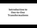Understanding One-to-One Transformations
