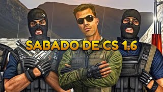 SÁBADO de CS 1.6 en DIRECTO !!