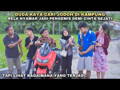 DUDA KAYA CARI JODOH DI KAMPUNG, RELA NYAMAR JADI PENGEMIS DEMI CINTA SEJATI!! tapi ternyata..