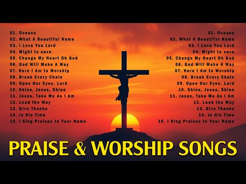 Best Morning Worship Songs - Top Christian Music Of All Time Playlist -Greatest Praise Worship Songs