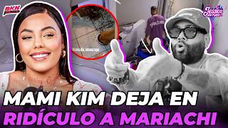 MAMI KIM DEJA EN RIDÍCULO A MARIACHI Y SE BURLA DE SUS INVENTOS AL TERMINAR SU RELACIÓN