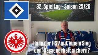 32. Spieltag - Saison 25/25 - Eintracht Frankfurt - Hamburger SV - meine Prognose zum Spiel…
