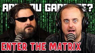 Enter The Matrix | Are You Garbage Comedy Podcast w/ Kevin Ryan & H. Foley