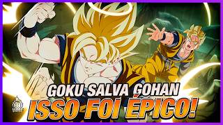 GOKU SALVA GOHAN EM MOMENTOS ÉPICOS!