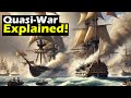 Quasi War and Its Impacts