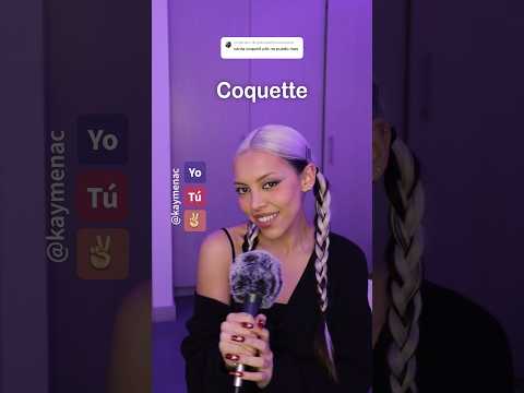 “Coquette” (canta con Kay) #briella