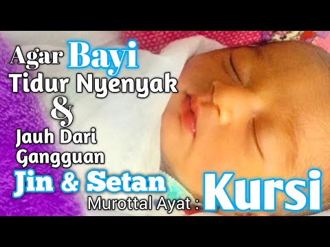 BACAAN ALQURAN UNTUK BAYI AGAR MUDAH TIDUR AYAT KURSI UNTUK BAYI TIDUR MUROTTAL BAYI CEPAT TIDUR