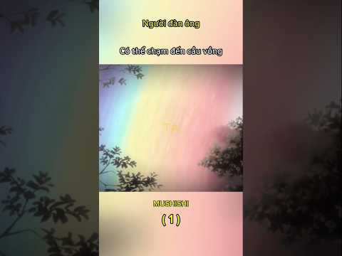 Người đàn ông có thể chạm đến cầu vồng (p1) #anime