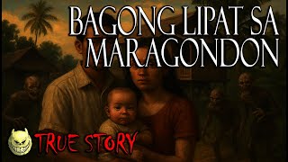 BAGONG LIPAT SA MARAGONDON - TRUE STORY