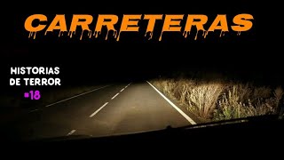 Historias de Terror Reales Ocurridas en CARRETERAS #18