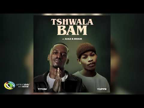 Tshwala Bami - Tito M & Yuppe [ft. S.N.E & Eeeque] (Offical Audio)