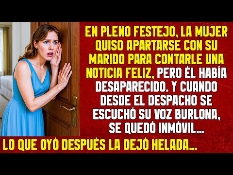 La mujer quería contarle una noticia feliz a su marido. Y cuando desde el despacho se oyó su voz...