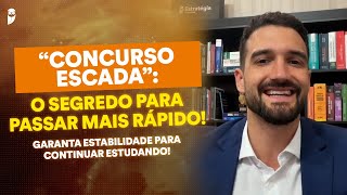 O segredo para usar “concursos escada” para chegar às carreiras jurídicas