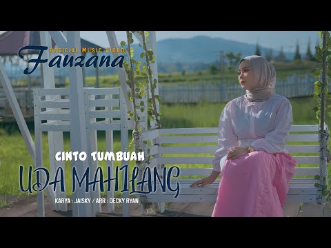 Fauzana - Cinto Tumbuah Uda Mahilang ( Official Music Video )