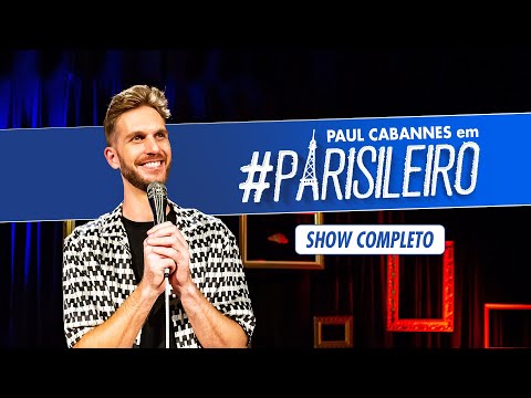 PARISILEIRO - Paul Cabannes (stand up - show completo)