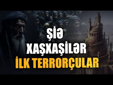 Şiə Xaşxaşilər kimlərdir? Tarixin ilk terror təşkilatını tanıyaq | Tarix Podkastı #3