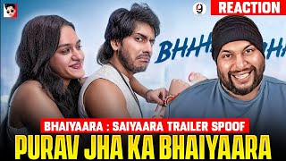 Bhaiyaara | Saiyaara Trailer Spoof | Purav Jha | REACTION BY RG #SAYNOTOBROZONE | RAKHI SPECIAL 2025