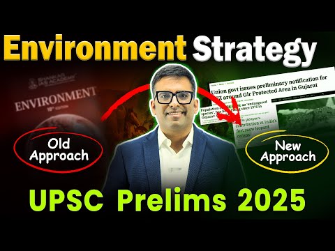 STOP Wasting Time on Outdated Environment Preparation for UPSC Prelims 2025!