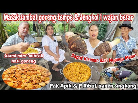 MASAK BANYAK PART2‼️SAMBEL GORENG TEMPE & JENGKOL 1 WAJAN BESAR~DADAKAN SUAMI MINTA NASI GORENG PETE