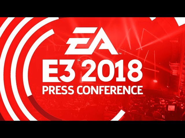 EA Play 2018 - E3 Press Conference Livestream!