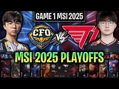 CFO vs T1 GAME 1 MSI 2025 PLAYOFFS | CTBC FLYING OYSTER vs T1 G1 MSI 2025 PLAYOFFS