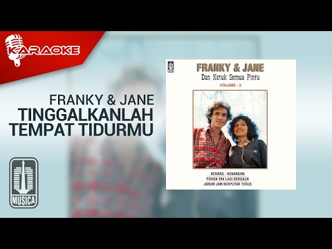 Franky & Jane – Tinggalkanlah Tempat Tidurmu (Official Karaoke Video)