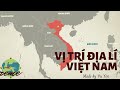 Địa lý Việt Nam: Vị trí và Phạm vi Lãnh thổ
