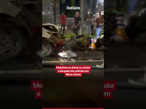 MOTORISTA SE DISTRAI NO CELULAR E ATROPELA TRÊS POLICIAIS EM MINAS GERAIS