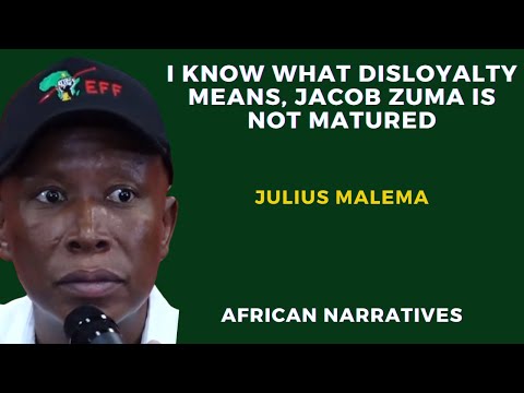 I know What Disloyalty Means, Jacob Zuma Is Not Mature Elder | Julius Malema