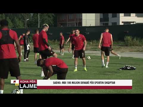 SADIKI: MBI 100 MILION DENARË PËR SPORTIN SHQIPTAR