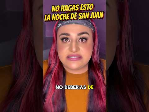 NO HAGAS ESTO EN LA NOCHE DE SAN JUAN #witchcraft #consejo #witchy #hechizo #proteccion #witch