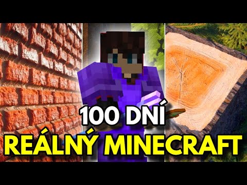 Přežil jsem 100 dní v REÁLNÉM Minecraftu...