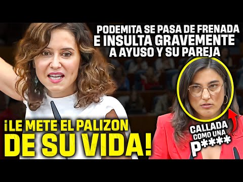 💥¡¡CALLADA COMO UNA P****!!💥AYUSO REVIENTA a esta PODEMITA por INSULTARLA GRAVEMENTE ¡¡HISTÓRICO!!