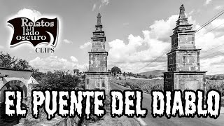 El puente del diablo || Relatos del lado oscuro CLIPS