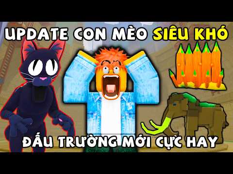 UPDATE CON MÈO RỪNG MỚI cùng ĐẤU TRƯỜNG SIÊU KHÓ và RẤT NHIỀU THỨ MỚI trong 99 NIGHTS IN THE FOREST