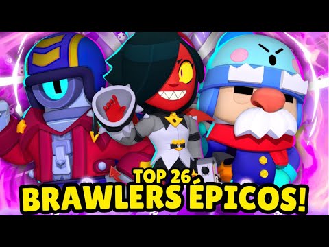 STU BROKEN! TOP 26 BRAWLERS ÉPICOS! TODOS OS BRAWLERS ÉPICOS DE PIOR Á MELHOR NO BRAWL STARS!