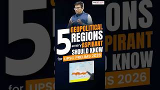 100% UPSC will ask Question on this 5 Geopolitical Regions #upscprelims2026