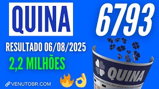 🍀 Resultado Quina 6793, confira a Quina de hoje 06/08