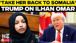 Trump LIVE: Trump’s Shocking Statement on Ilhan Omar | 'Take Her Back To Somalia...' | US News