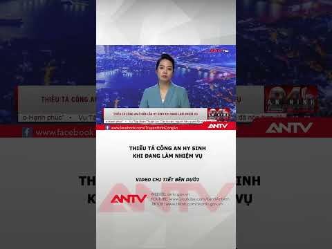 Thiếu tá Công an ở Đắk Lắk hy sinh khi đang làm nhiệm vụ #antv #shorts #hysinh
