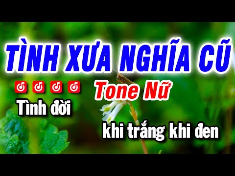 Karaoke Tình Xưa Nghĩa Cũ Nhạc Sống Tone Nữ | Beat Bảo Hưng