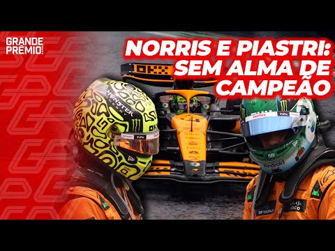 É FATO: NORRIS NÃO TEM INSTINTO DE CAMPEÃO (E PIASTRI VAI NO MESMO CAMINHO)