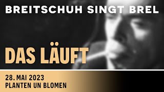 Breitschuh singt Brel (18/19): Das läuft
