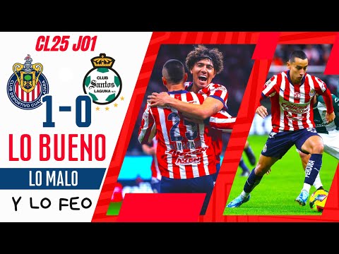 🔴⚪️ CHIVAS 1-0 SANTOS. LO BUENO LO MALO Y LO FEO. LO QUE DEJO LA VICTORIA. Clausura 2025 Jornada 1