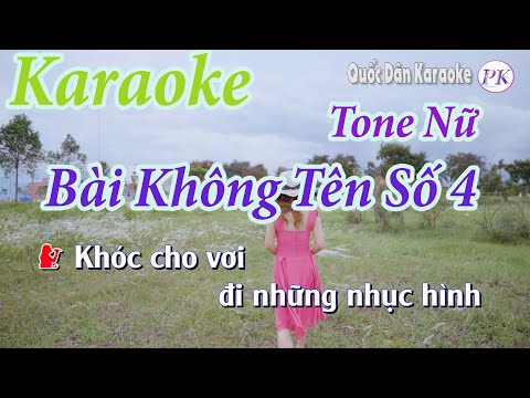 Karaoke Bài Không Tên Số 4 (Bossa Nova) – Tone Nữ (Am) – Quốc Dân Karaoke