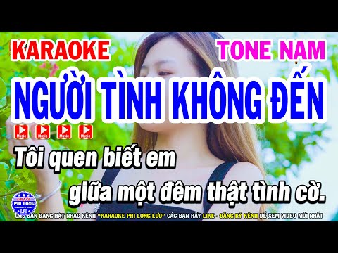 Karaoke Người Tình Không Đến Tone Nam Dm Nhạc Sống Phi Long