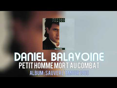 Daniel Balavoine - petit homme mort au combat