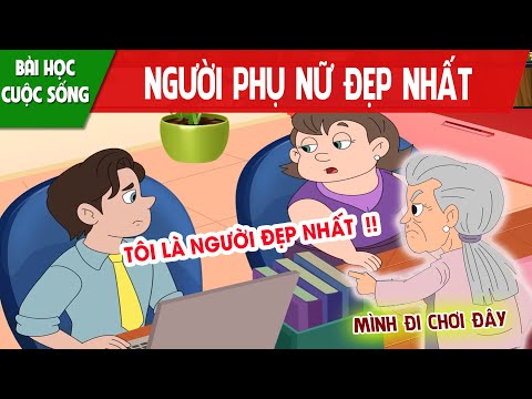 NGƯỜI PHỤ NỮ ĐẸP NHẤT - PHIM HOẠT HÌNH HAY NHẤT - TRUYỆN CỔ TÍCH - QUÀ TẶNG CUỘC SỐNG