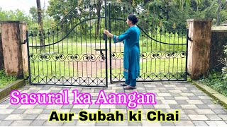 Subah ki Shuruat Sasural ke Aangan se❤️